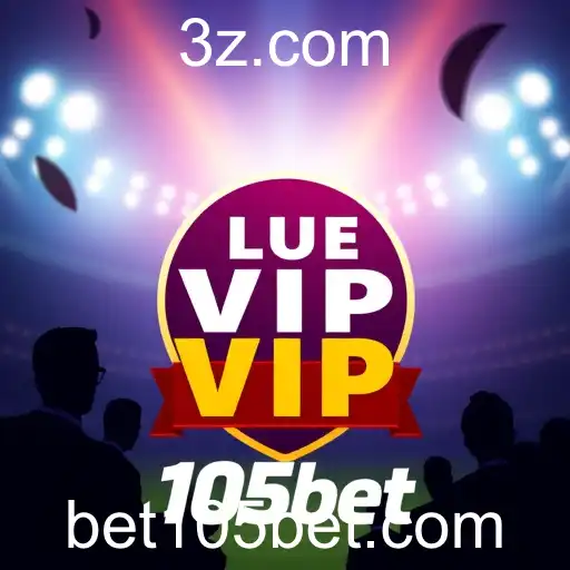Conheça o Exclusivo Clube VIP da 105bet